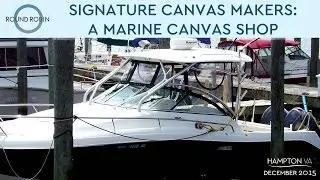 Signature Canvas Makers: A Marine Canvas Shop