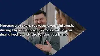 Mortgage Broker vs. Bank: Which Will Save You More?