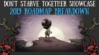 Don't Starve Together 2019 Roadmap Breakdown And Reaction!