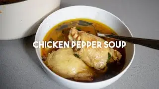 CHICKEN PEPPER SOUP | Nigerian style pepper soup