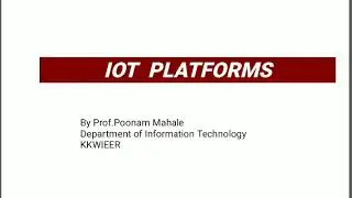 IOT PLATFORMS:IoT device &building blocks of IOT