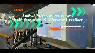 Twist shear bolts production, using Rainbow 135L bolt former and CY12Z thread rolling machine