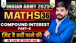 Compound Interest -02 | Army Reasoning Classes | Math&rsquo;s Practice for Indian Army Tech/NA/GD Exam