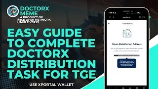 Easy Guide To Complete DoctorX Distribution For TGE | Ice Open Network Ecosystem | DoctorX Meme