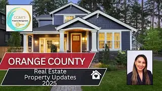 Real Estate Property Management Updates for Orange County 2025 May-June