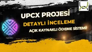 UPCX Projesi Detaylı İnceleme | $UPC | A&ccedil;ık Kaynaklı &Ouml;deme Sistemi
