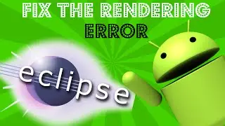 Update Eclipse To Fix The Rendering Error Please update ADT plug-in Bug