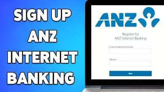 How To Sign Up For ANZ Internet Banking 2024 | ANZ Online Banking Registration/Setup Guide