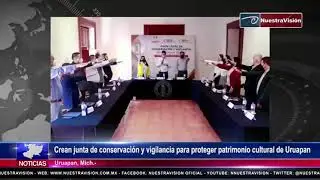 Crean junta de conservación y vigilancia para proteger patrimonio cultural de Uruapan