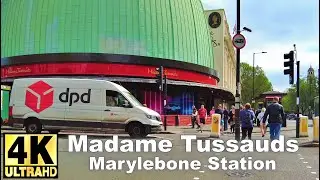 London walking tour at Marylebone Road, Marylebone Station, Madam Tussauds | London England | 4K
