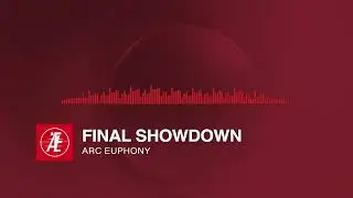 Arc Euphony 020 - Final Showdown