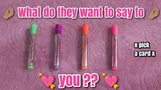 What they want to say to you?? 👀💘 || Pick a card || Tarot