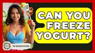 Can You Freeze Yogurt? - The Recovery Kitchen