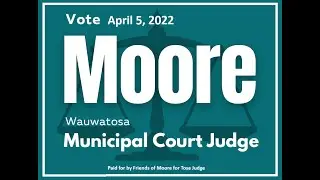 Moore for Tosa Judge - Crime, Community Safety and Individualized Justice