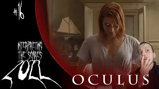 Oculus (2013) Movie Review | Interpreting the Scares