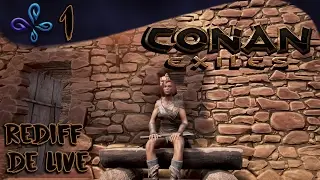 On d&eacute;couvre Conan Exiles - Rediff de Live #01