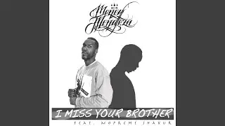 I Miss Your Brother (feat. Mopreme Shakur)