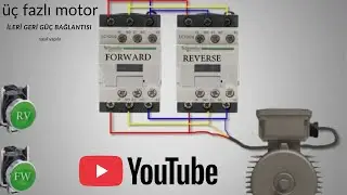 &uuml;&ccedil; fazlı asenkron motor ileri geri g&uuml;&ccedil; bağlantısı nasıl yapılır?