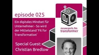 Episode 025: Ein digitales Mindset f&uuml;r Unternehmer