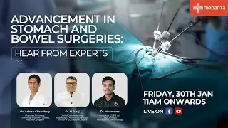Live: Advancement in Stomach & Bowel Surgeries | Dr. Adarsh Choudhary