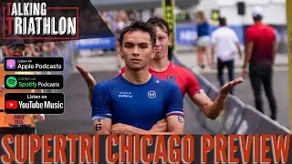 Supertri Chicago Preview | Talking Triathlon | Episode 99