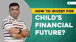 How To Invest for Children&rsquo;s Future | Best and Efficient Financial Plan for Child&rsquo;s Future | ETMONEY
