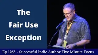 Successful Indie Author Five Minute Focus Ep1255 - The Fair Use Exception