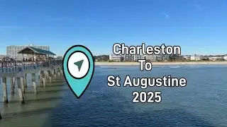 Charleston to St Augustine 2025