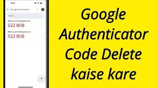 How to Delete Google Authenticator Code or Service
