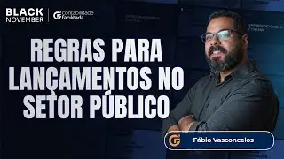 REGRAS DE INTEGRIDADE PARA LANÇAMENTOS CONTÁBEIS NO SETOR PÚBLICO