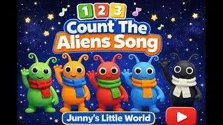 Alien Counting Song 👽 | Learn to Count 1&ndash;10 with Junny! | Junny&rsquo;s Little World