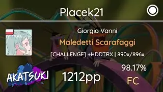 Akatsuki!rx | Placek21 | Giorgio V. - Maledetti Scarafaggi [CHALLENGE] +HDDTRX 98.17% 1212pp #1 FC