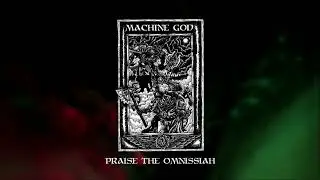 MACHINE GOD - Praise the Omnissiah (SINGLE PREMIERE)