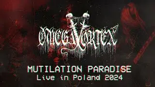 OMEGAVORTEX - Mutilation Paradise - Live in Poland 2024