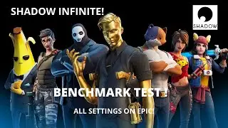 Shadow Infinite! Fortnite ! FPS Benchmark Test ! Epic Settings !