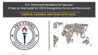 #6 of 7: Assemble/File your USCIS Immigration Forms for Spouse Green Card with Attorney Mark C. Daly