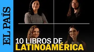 FIL 2025 | EL PAÍS recomienda 10 libros latinoamericanos en la FIL GUADAJALARA