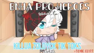 []BNHA pro heroes react to Killua Zoldyck Tiktoks(+ some edits)[]OLD[]Read description!![]