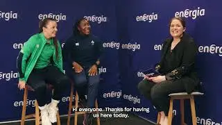 Energia Ambassadors Linda Djougang and Brittany Hogan chat with Fiona Coghlan