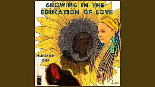Outro Growing In The Education of Love