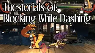 Уроки Skullgirls 01 - блок во время дэша.