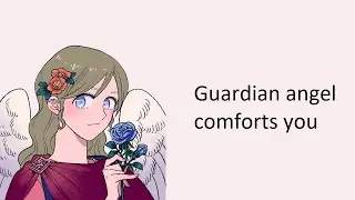 ASMR Your guardian angel comforts you [F4A] [Attention] [Body image] [Short] [Comfort] [Soft]