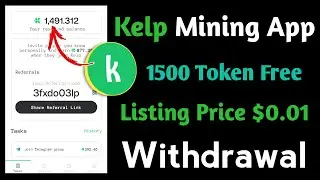 Kelp Mining App Withdrawal Token | Kelp Token Free | Kelp Token Price |