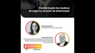 Podcast: Transformação dos conceitos de negócios no setor de alimentação