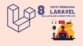 Belajar blade dan konsep template laravel