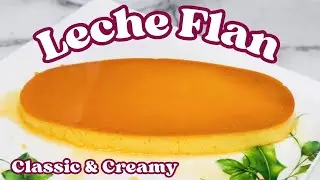 EASIEST FLAN | HOW TO MAKE THE BEST LECHE FLAN | Filipino Ultimate Flan
