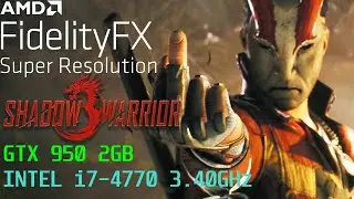 Shadow Warrior 3 - 1080p/FSR 1.0 (Performance) - GTX 950 2GB/i7 4770 3.40GHz Performance