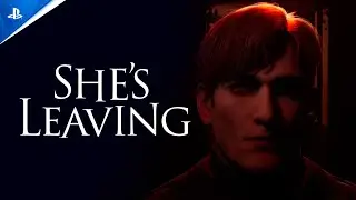 She's Leaving - Release Date Trailer | PS5 Games