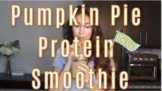 Pumpkin Pie Protein Smoothie (VEGAN, DAIRY FREE, GLUTEN FREE, PALEO)