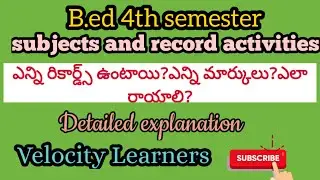B.ed-4th semester subjects and Record Activities @velocitylearners